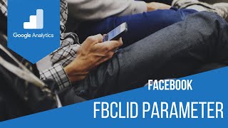 Facebook FBCLID Parameter - Was ist das?