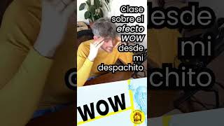 ¡Me encanta hablar del „Efecto Wow“!