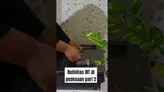 rutinitas IRT di pedesaan Part02 #shortsvideo #viralshorts #trending #kegiataniburumahtangga