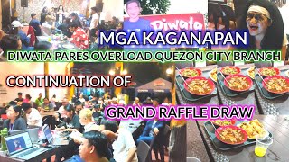 MGA KAGANAPAN SA DIWATA PARES OVERLOAD QUEZON CITY BRANCH, CONTINUATION OF GRAND RAFFLE DRAW