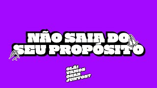 Não saia do seu propósito | Leandro Silva