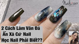 2 Cách Làm Vân Đá Nail Ai Cũng Phải Biết Và Cách Ẩn Xà Cừ Đơn Giản Nhất Cho Thợ Nail Mới Vào Nghề