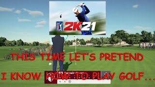 PGA Tour 2k21 - Let's Play Episode 6