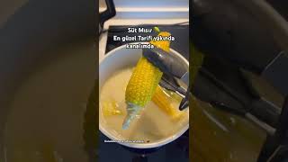 Süt Mısır'ın en güzel hali 🌽 #mısır #sütdarı #tarif #yemektarifleri #food #tarifler #tarif #vlog