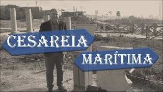 CESAREIA MARÍTIMA [ קיסריה ] - Sede do Governo Romano na Terra Santa