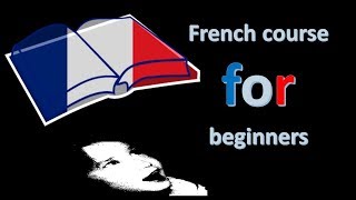 French course for beginners  - Learn French online