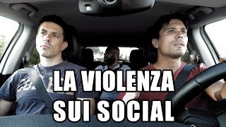 LA VIOLENZA SUI SOCIAL