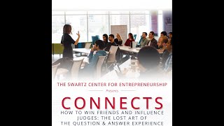 CONNECTS: How to Win Friends and Influence Judges: The Lost Art of the Question & Answer Experience