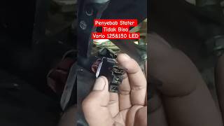 Penyebab Stater Tidak Bisa Vario 125&150 LED #mekanikmotor #smartphone #shortviral