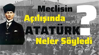 Meclisin Açılışında ATATÜRK Neler Söyledi? 23 Nisan 1920'de Neler Konuşuldu?  TTS #1