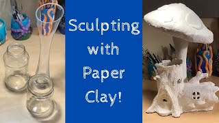 Sculpting with Paper Clay