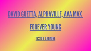 David Guetta, Alphaville, Ava Max - Forever Young - Traduzione in Italiano