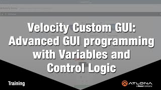 Velocity Custom GUI: Advanced GUI programming with Variables and Control Logic