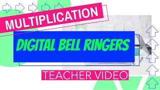 Multiplication Bell Ringers Teacher Video