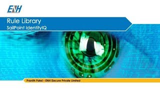 ENH iSecure Sailpoint IdentityIQ Rule Libraries Presentation