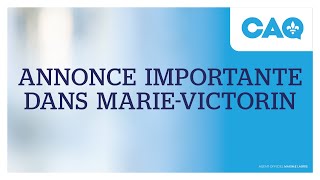 Annonce importante dans Marie-Victorin