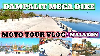 DAMPALIT MEGA DIKE MOTO TOUR VLOG/ MALABON