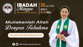 IBADAH MINGGU SESI 2 | GMIM YERUSALEM MANEMBO - NEMBO ATAS  | 30 JUNI 2024