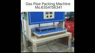 || Gas Pipe Packing Machine ||