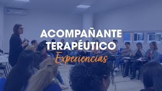 Acompañante Terapéutico - Experiencias