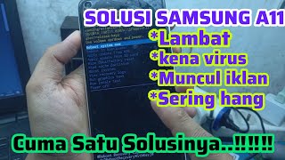 SAMSUNG A11 LAMBAT || KENA VIRUS || SERING MUNCUL IKLAN || CUMA SATU SOLUSINYA‼️‼️‼️