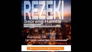 REZEKI SEORANG HAMBA (Ustadz Usamah Mahri Lc  Hafidzahullah)