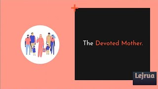 📺The Devoted Mother • Short Story • Lejrua