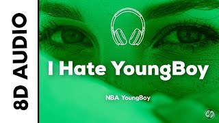 NBA YoungBoy - I Hate YoungBoy (8D AUDIO)