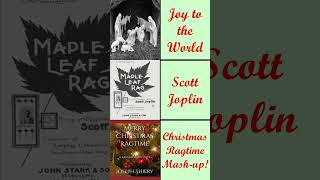 Joy to the World + Scott Joplin = ??? #shorts #christmas #ragtime