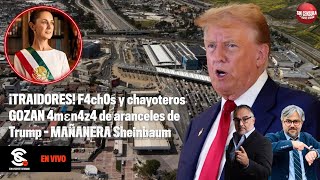 ¡TRAIDORES! F4ch0s y chayoteros GOZAN 4mεn4z4 de #aranceles de #Trump #MAÑANERA #Sheinbaum 26/11/24