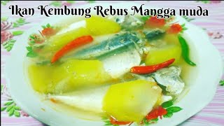 Resepi Ikan Kembung Rebus Mangga muda