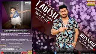 Masqat Tae Name Tabish Hussain Mix Mashup Song Part 04 | Balochi New Song Tabish Hussain