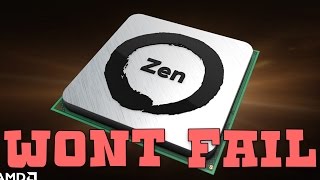 AMD's Zen Series Will NOT Fail