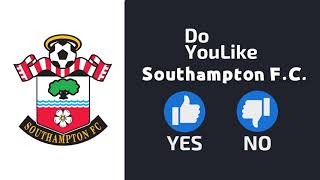 Do YouLike Southampton F.C.?《Vote Now 》