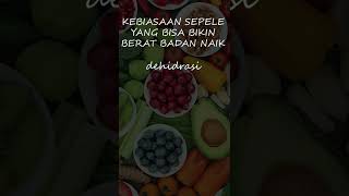 kebiasaan sepele yang bisa bikin berat badan naik #short #diet #health #menudietsehat #viral