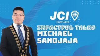 "Dengan Berkarya, Orang Lain Mengetahui Siapa Kita" Michael Sandjaja | Impactful Talk JCI East Java