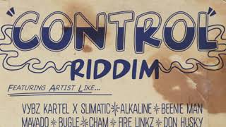 2014 CONTROL RIDDIM MIXXX