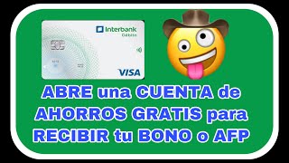 Cómo ABRIR una cuenta GRATIS en  INTERBANK para RECIBIR la AFP o BONO 2021