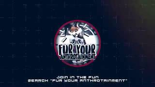 Fur Your Anthrotainment - Channel Trailer