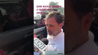 SRI RAHUL GANDHI, QUESTION IS MIDIA  #latestnews #rahulgandhi