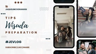 TIPS PERSIAPAN WISUDA ! wisuda preparation | Jaqueline Doranggi