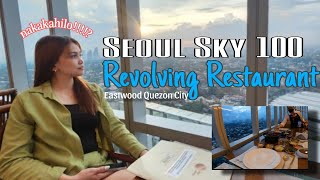 SEOUL SKY 100 REVOLVING RESTAURANT IN EASTWOOD QUEZON CITY.