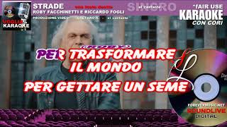 Roby Facchinetti & Riccardo Fogli - Strade - Karaoke  (SL)