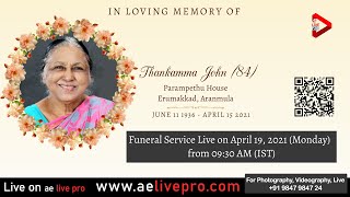 Funeral Service: Thankamma John (84), Parampethu House, Erumakkad, Aranmula