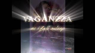 Vaganzza - As I fall a sleep