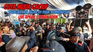 MANGKAT KE JALAN, DI REAK KOMBINASIIN‼️CUTA MUDA GROUP💥