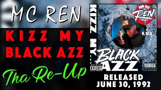 MC Ren (Kizz My Black Azz) 1992 Tha Re-Up