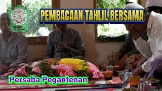 Pembacaan Tahlil Bersama || Persaba Pegantenan