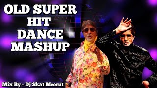 Old Super Hits Songs Dance Mashup Mix- By Dj Skat Meerut | Old Mashup