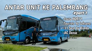 Tukar Unit Medium Bus Big Bird ke Palembang || Tourista Laksana || #part1